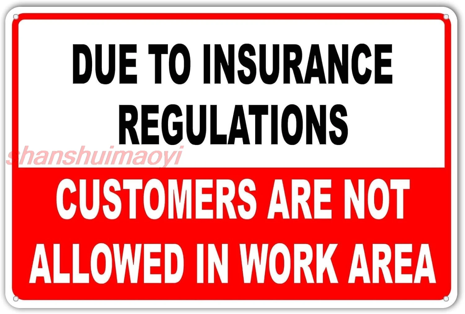 DAOLEG Safety Notice Sign Street Road Warning Due to Insurance Regulations Customers Not Allowed in Work Area Tin Signs Wal yes