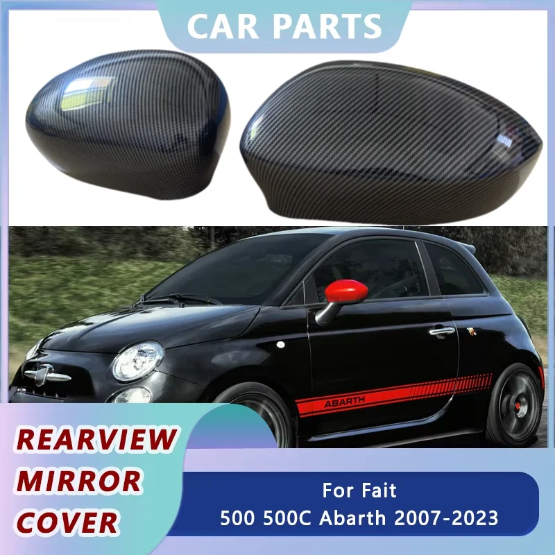 

2X Car Side Mirror Cover Rearview Caps For Fait 500 500C Abarth 2007-2023 Rear View Cap Replacement Case Shell Auto Accessories