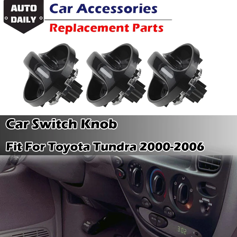 

Car Vent Air Condition AC Control Switch Knob Car Replace Accessories Fit For Toyota Tundra 2000 2001 2002 2003 2004 2005 2006