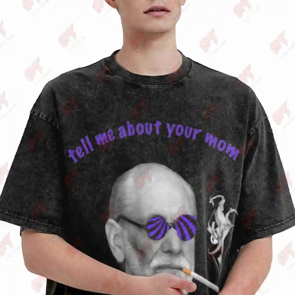 Sigmund Freud Tell Me About Your Mom Psychoanalysis Humor Freudian Slip Vintage Washed Tee Pure Cotton T-Shirt