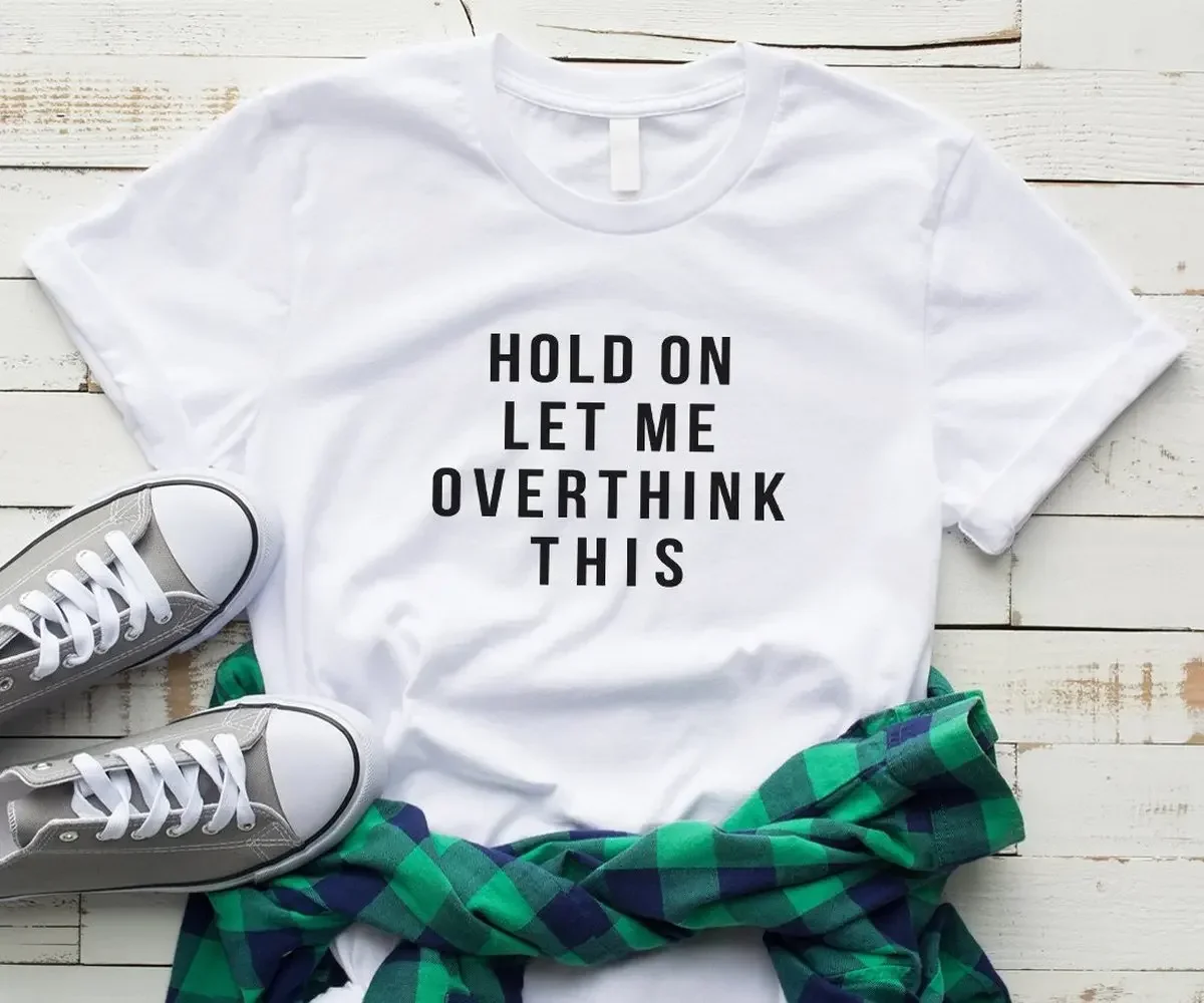 2024  Women Casual Shirt Hold On Let Me Overthink This T-shirt Funny Graphic Tee With Saying Cute Tops Tumblr Shirt  y2k top