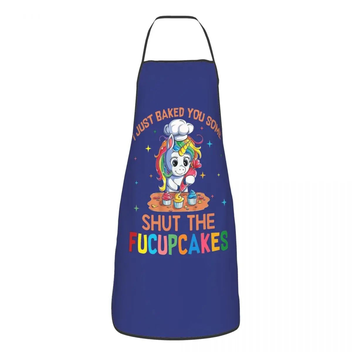 Unicorn.I Just Baked You Some Shut The Fucupcakes Aprons Chef Cooking Tablier Bib Kitchen Cleaning Pinafore for Women Men