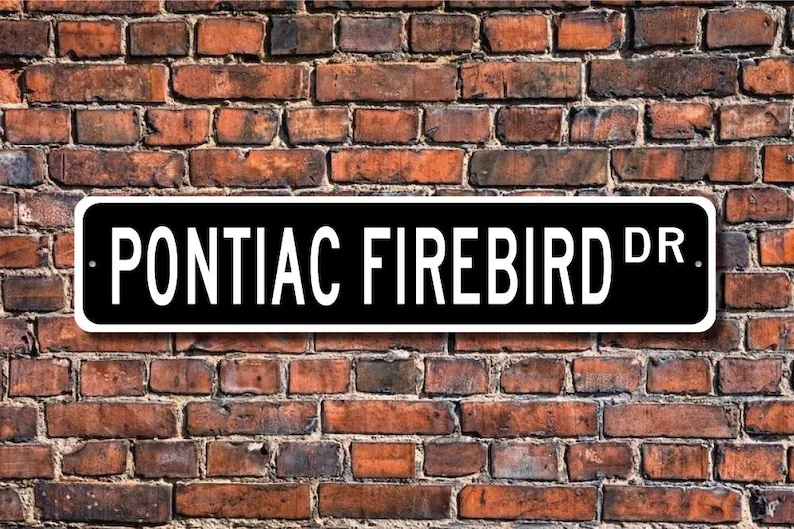 Firebird, Pontiac Firebird, Pontiac Firebird sign, regalo Firebird, auto d\'epoca, auto sportiva Pontiac, segnale stradale personalizzato, qualità M