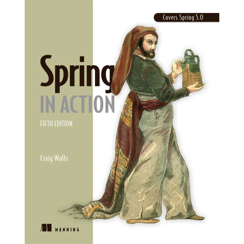 

Spring In Action 5 Ed Craig Walls OReilly Media 9781617294945 Книга