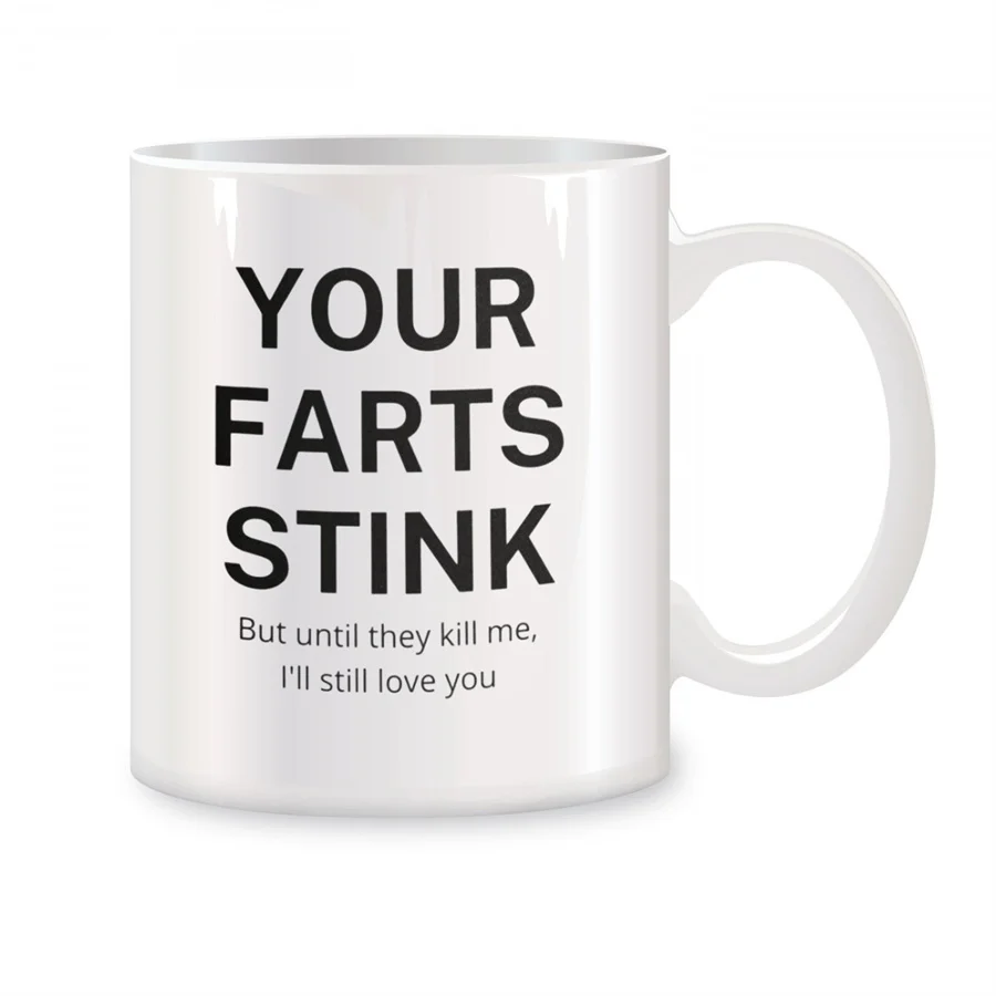 

Your Farts Stink Mugs For Him Her Husband Wife Boyfriend Girlfriend Birthday Gifts Novelty Coffee Ceramic Tea Cups White 11 oz