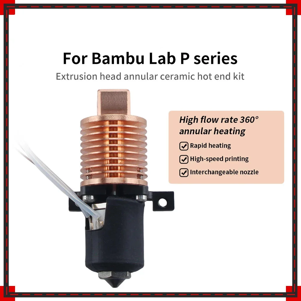 

Аксессуары для 3D-принтеров для Bambu Lab P Series, экструдированная головка, кольцевая керамическая обновленная версия, прочный комплект Hotend