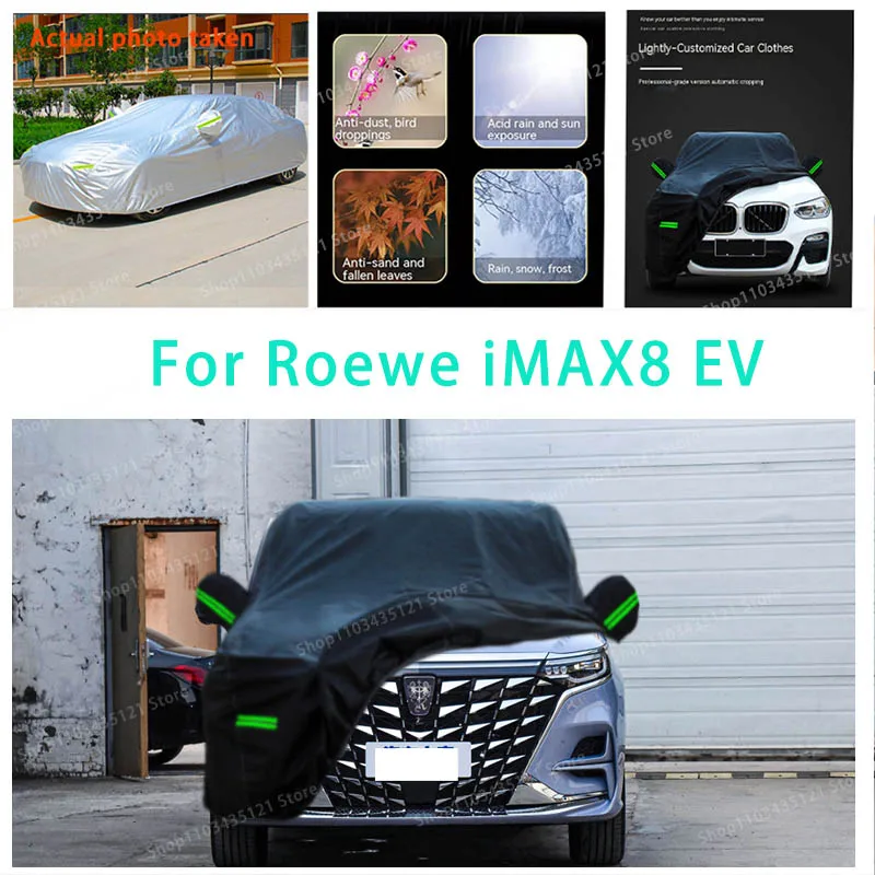 For Roewe iMAX8 EV auto body protection, anti snow, anti peeling paint, rain, water, dust, sun protection, car clothing