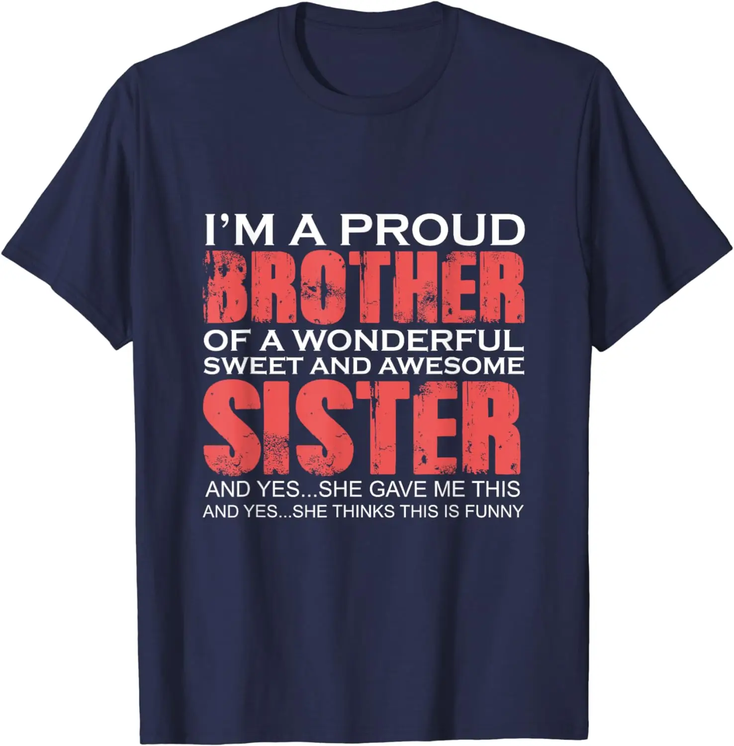 Funny for Brother of the Great Sister Birthday Clothing T-Shirt