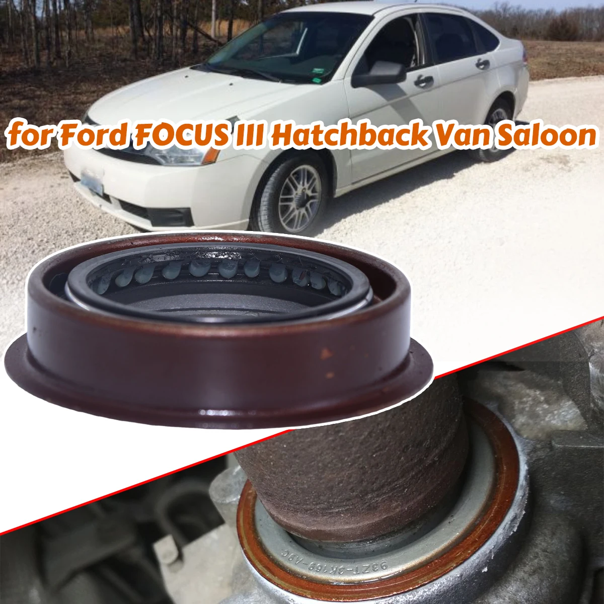 

DriveShaft Half Oil Seal for Ford FOCUS III Hatchback Van Saloon Turnier Ring Differential Spare Parts Accessories Auto Engine