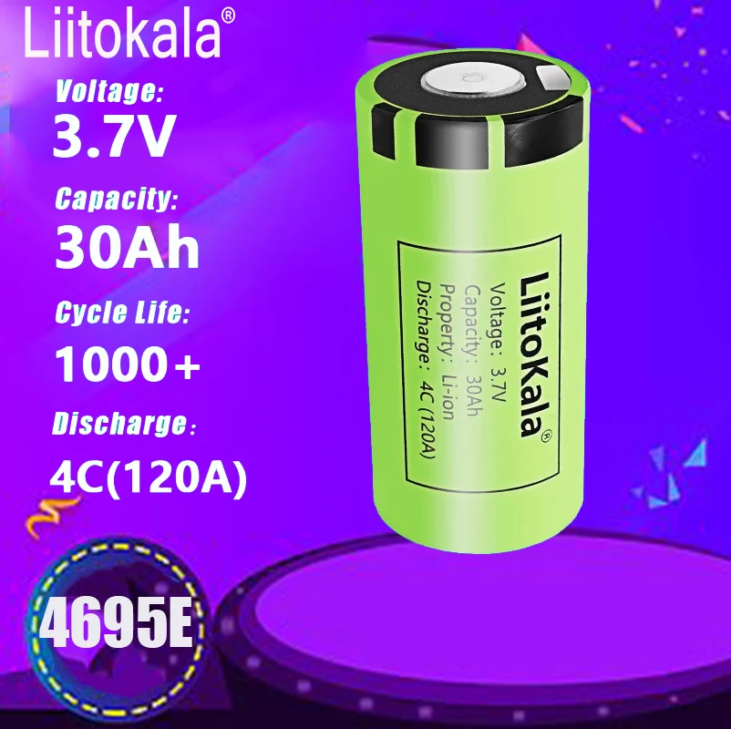 LiitoKala 4695E 3.7V 30Ah Lithium Rechargeable Battery 4C 120A Discharge DIY 12v 24v Automotive Ignition Energy Storage Inverter