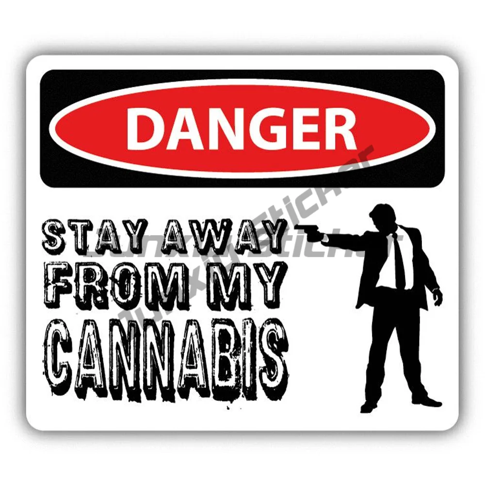 

Danger Stay Away From My Cannabis Sign Warning Sticker Decoration Car Assecories For Suv Camper Windshield Bumper Truck Electric