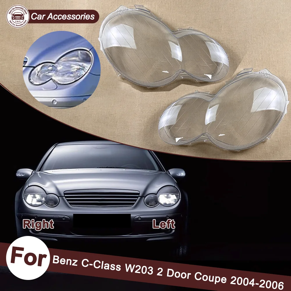 

For Mercedes-Benz 2004 2005 2006 C-Class W203 2 Door Coupe Lampshade Headlight Shell Headlamp Lamp Cover Transparent Shade Lens