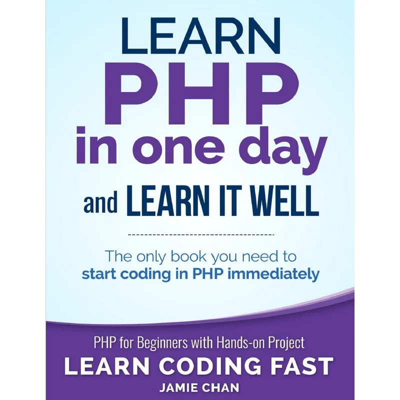 Learn PHP In One Day And Learn It Well