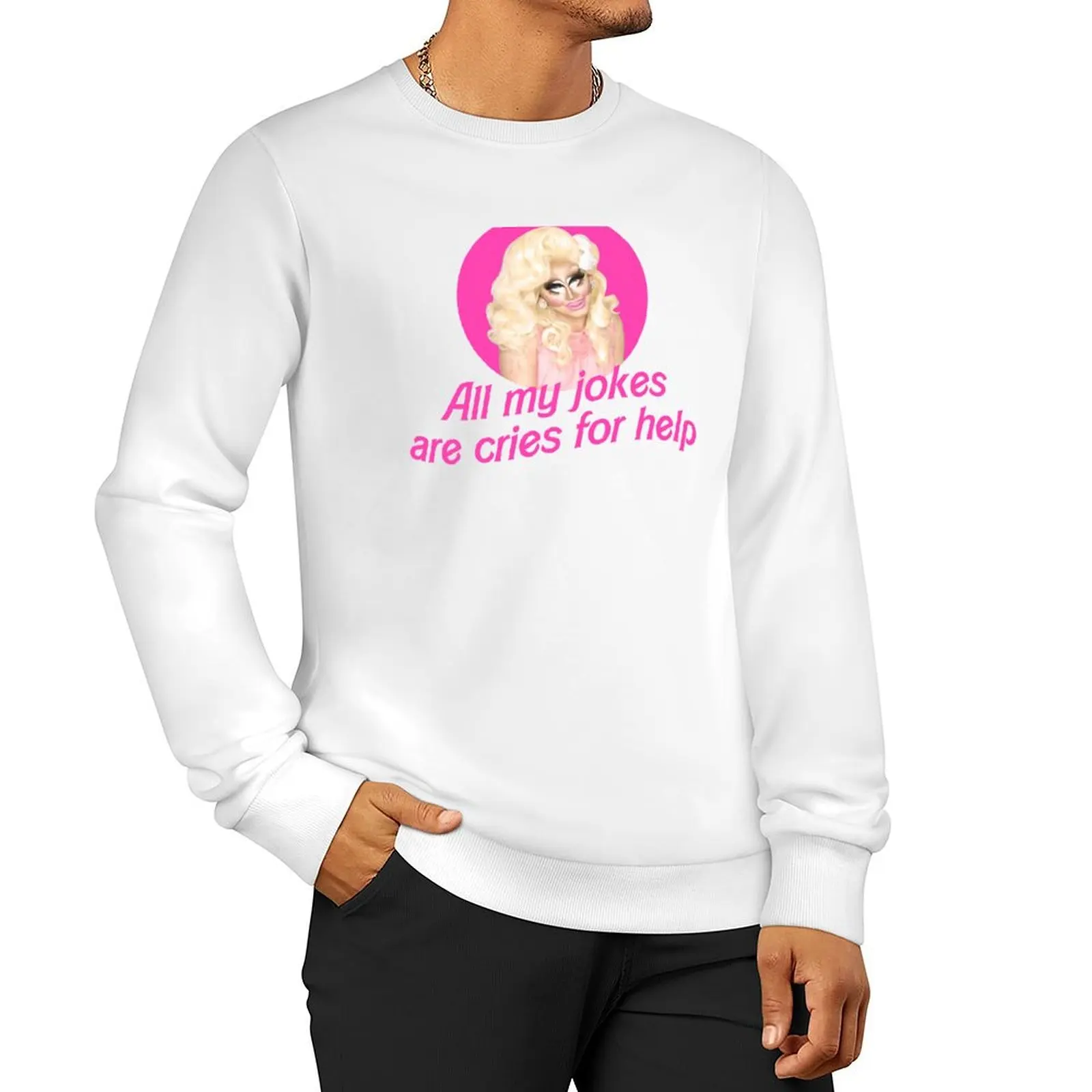 

Trixie Jokes - Rupaul's Drag Race Sweatshirt japanese style anime clothing men's sweat-shirt set men's sweatshirts