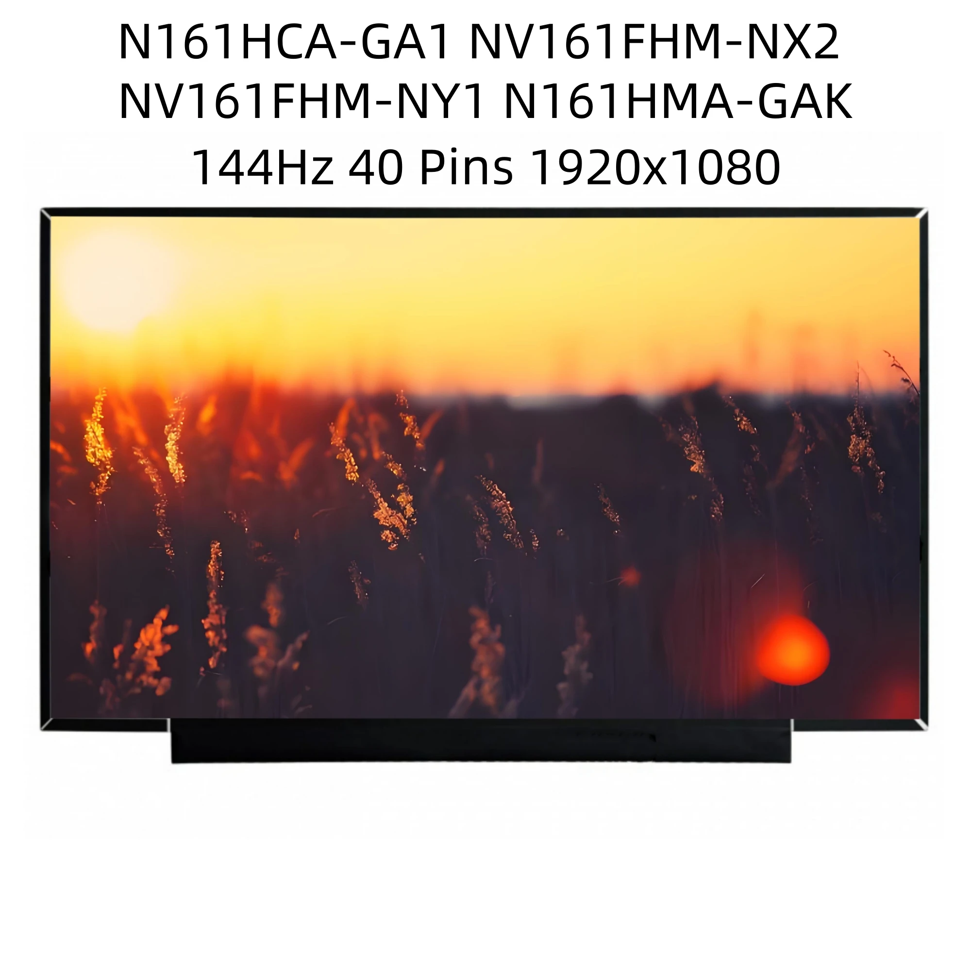 

N161HCA-GA1 NV161FHM-NX2 NV161FHM-NY1 N161HMA-GAK 144HZ 1920X1080 FHD IPS 40 Pin 16.1'' Original Laptop LCD screen