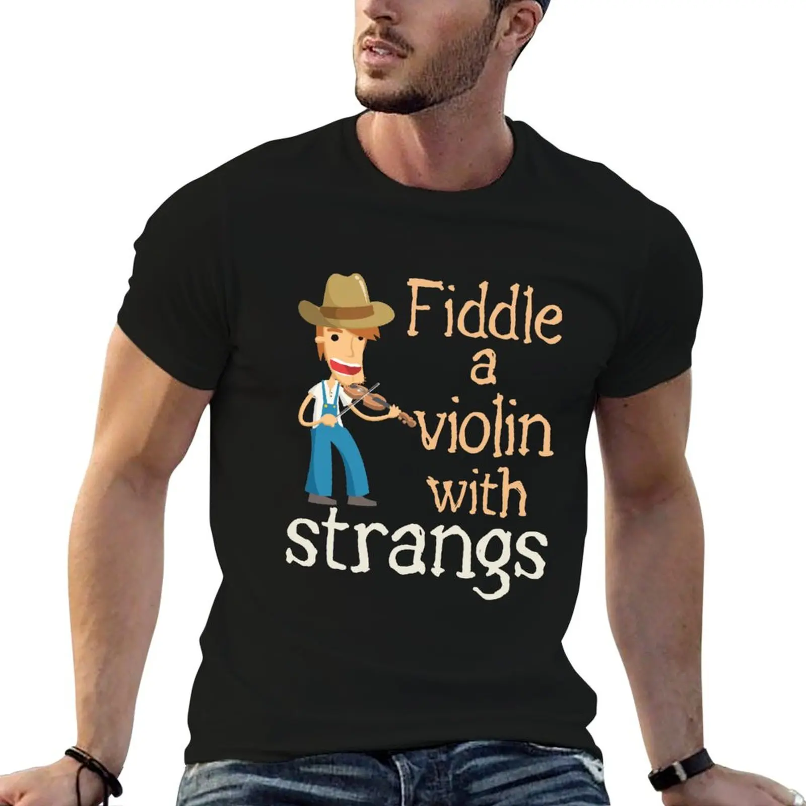 Fiddle Player Fiddler Funny Joke A Violin with Strangs T-Shirt Funny t-shirt T-shirts oversize men t shirt