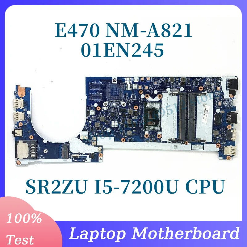 

NM-A821 With SR2ZU I5-7200U CPU Mainboard For Lenovo Thinkpad E470 Laptop Motherboard 01EN245 100% Fully Tested Working Well