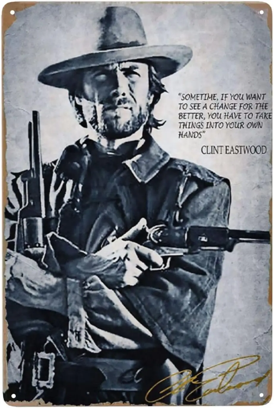Inspirierendes Zitat-Metallschild für die Wand, Clint Eastwood-Charakter, motivierendes Zitat, Vintage-Blechschild für Büro, Zuhause, Klassenzimmer