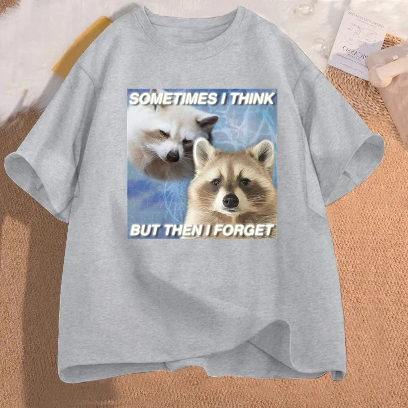 Funny TShirt Sometimes I Think But Then I Forget Funny Trash Raccoon Cat T-shirt Dark Humor Tees Lover Clothes