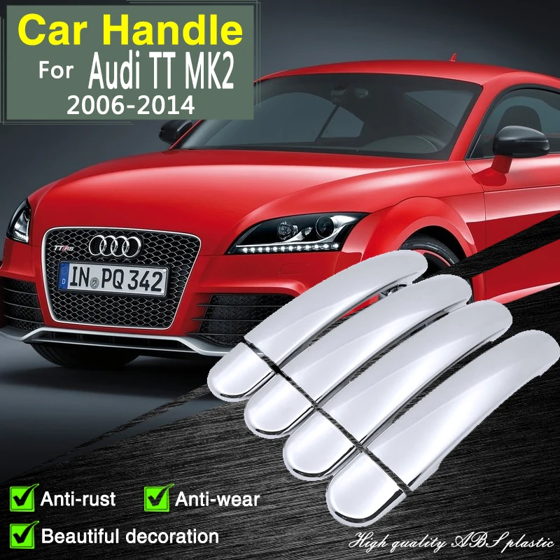 

for Audi TT MK2 8J 2006 2007 2008 2009 2010 2011 2012 2013 2014 Chrome Door Handle Cover Accessories Stickers Trim Decorative
