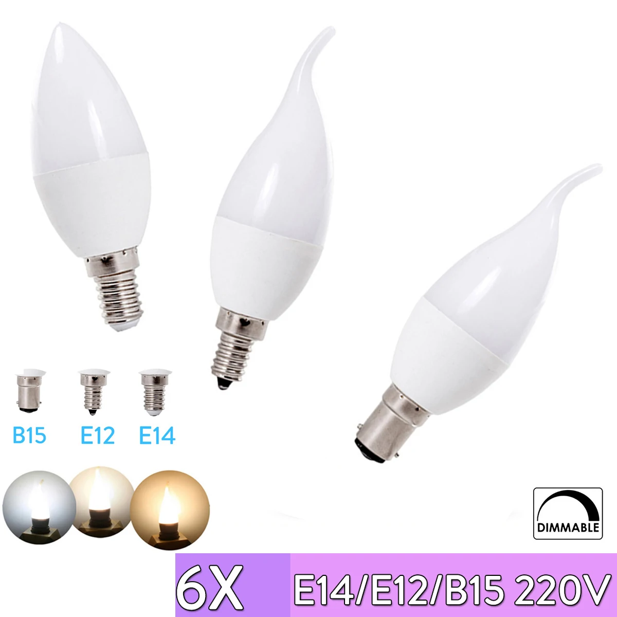 

6X Dimmable Led Candle Bulb 5w Bulbs B15 220v Lights Cool Warm Neutral White Energy-efficient Flamp-tips Shape Night Lamps Home