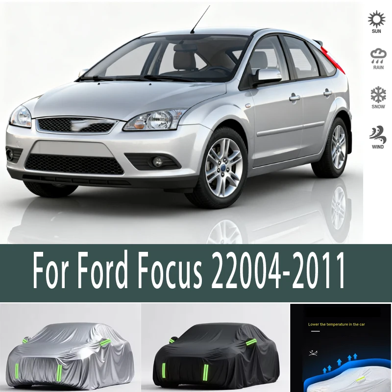 

For Ford Focus 2 2004-2011Outdoor Protection Full Car Covers Snow Cover Sunshade Waterproof Dustproof Exterior Car accessories