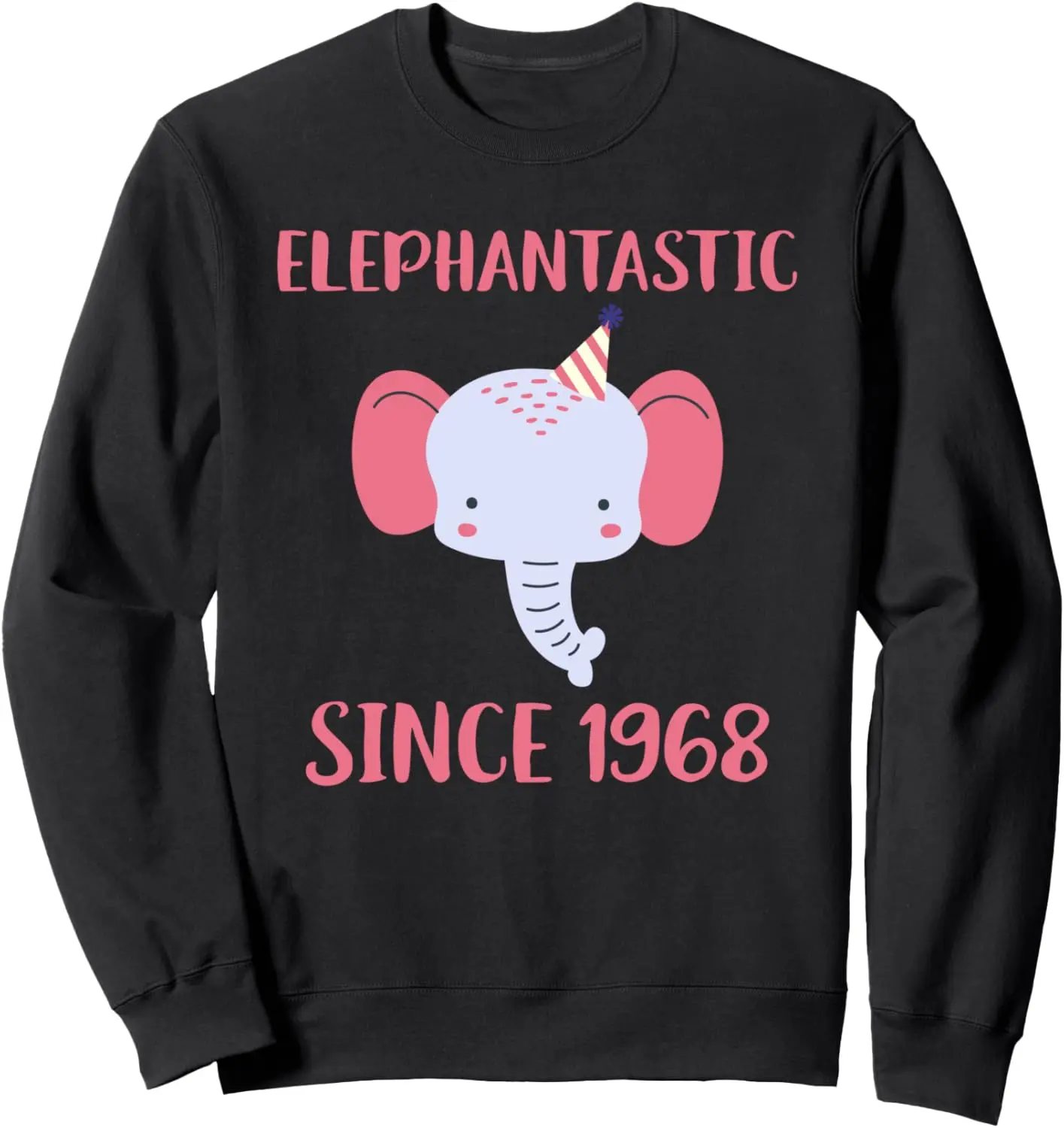 

My birthday 1968 birthyear elephant pun theme Sweatshirt