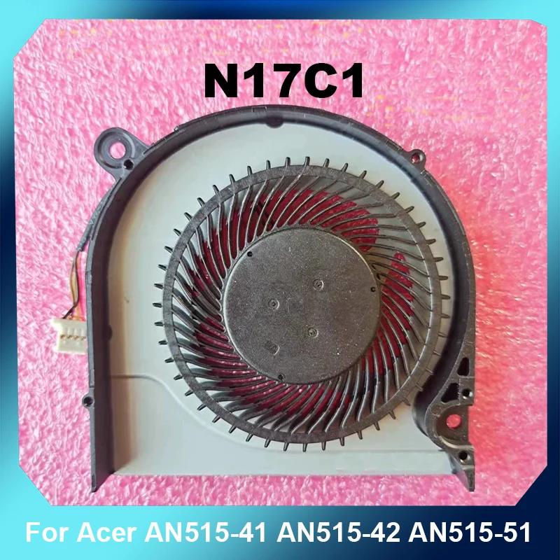 

N17C1 Fan For Acer AN515-41 AN515-42 AN515-51 High Quality Fast Ship