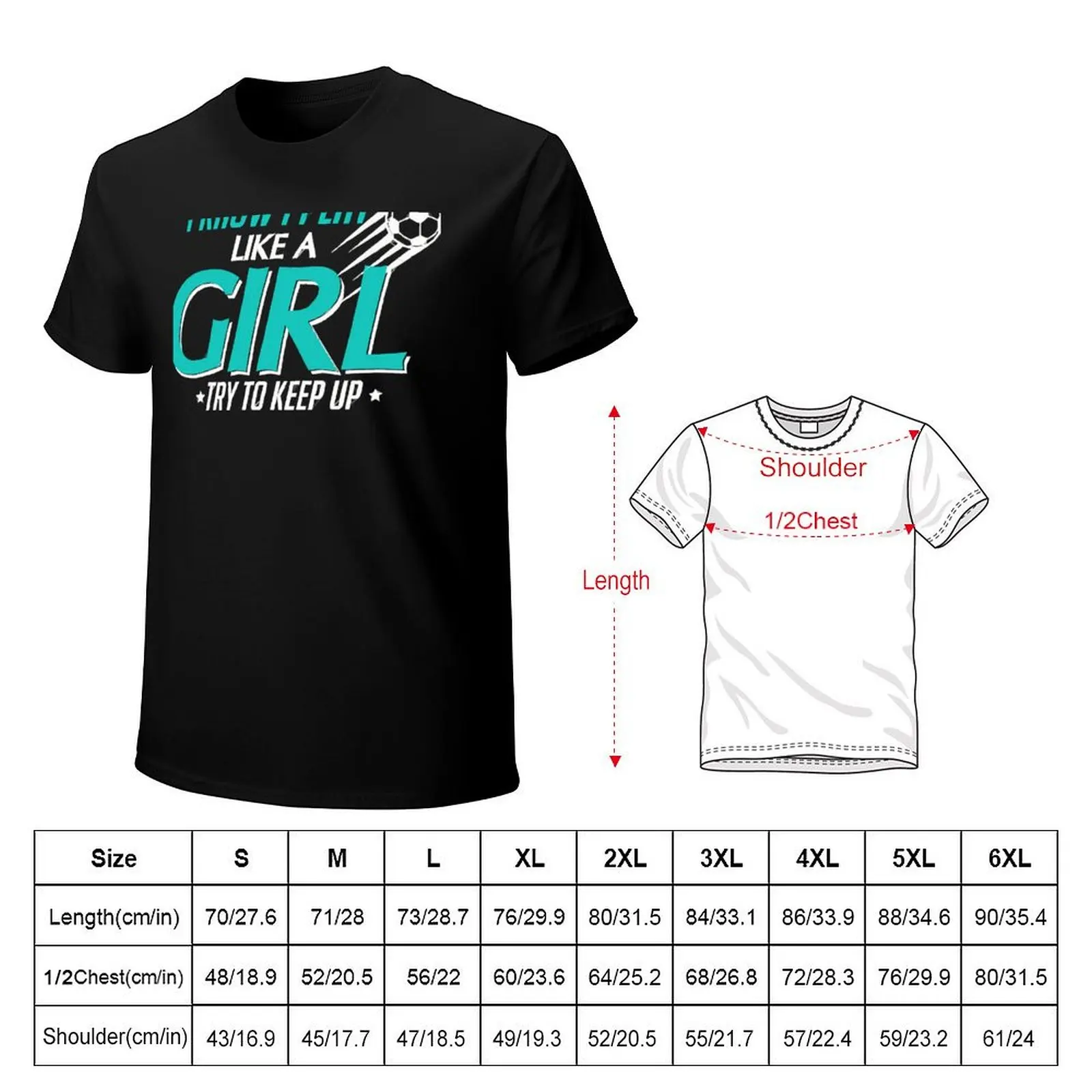 I Know I Play Like a Girl, Try To Keep Up Soccer T-Shirt t shirts for man graphic funny T-Shirt