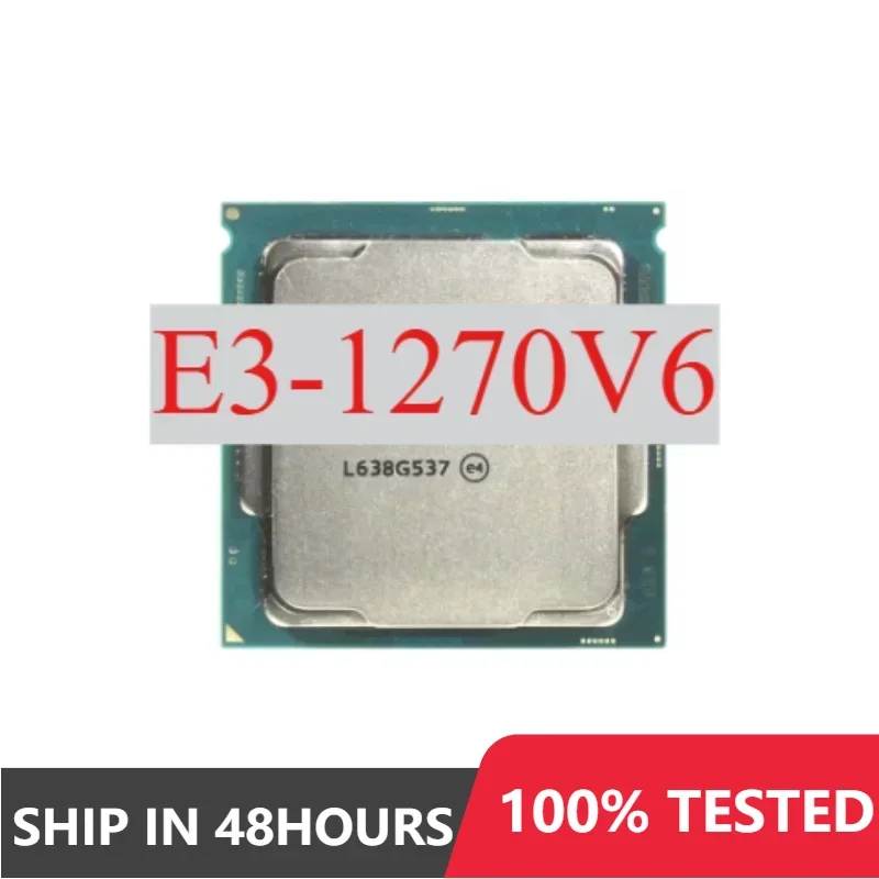 1pcs/lot Perfect test E3-1270V6 E3 1270V6 E3-1270 V6 E3 1270 V6 CPU 14nm 4 cores 8 threads 3.8GHz 8MB 72W LGA1151 processor