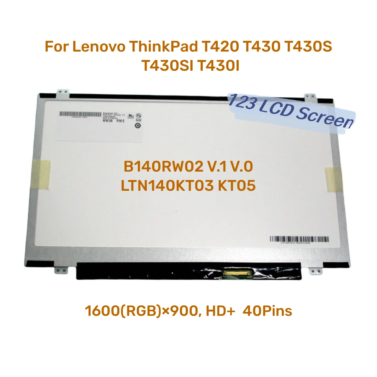 شاشة عرض Lenovo ، ThinkPad T420 ، T430 ، T430S ، T430SI ، T430I ، HD x ، B140RW02 ، V.1 V.0 ، LTN140KT03 ، KT05