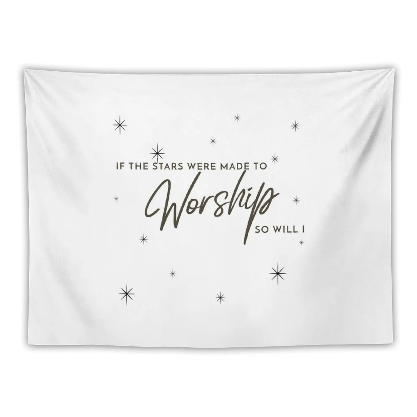 

If the Stars Were Made to Worship So Will I Tapestry Outdoor Decor For Bedroom Home Decorations Aesthetic Tapestry