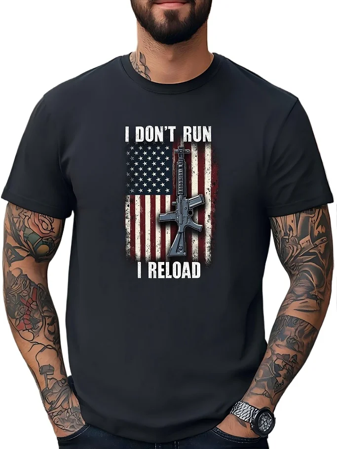 

I Don'T Run I Reload, ветеранты с дизайном американского флага, подарки ко Дню памяти 4 июля, летние хлопковые мужские футболки с круглым вырезом,
