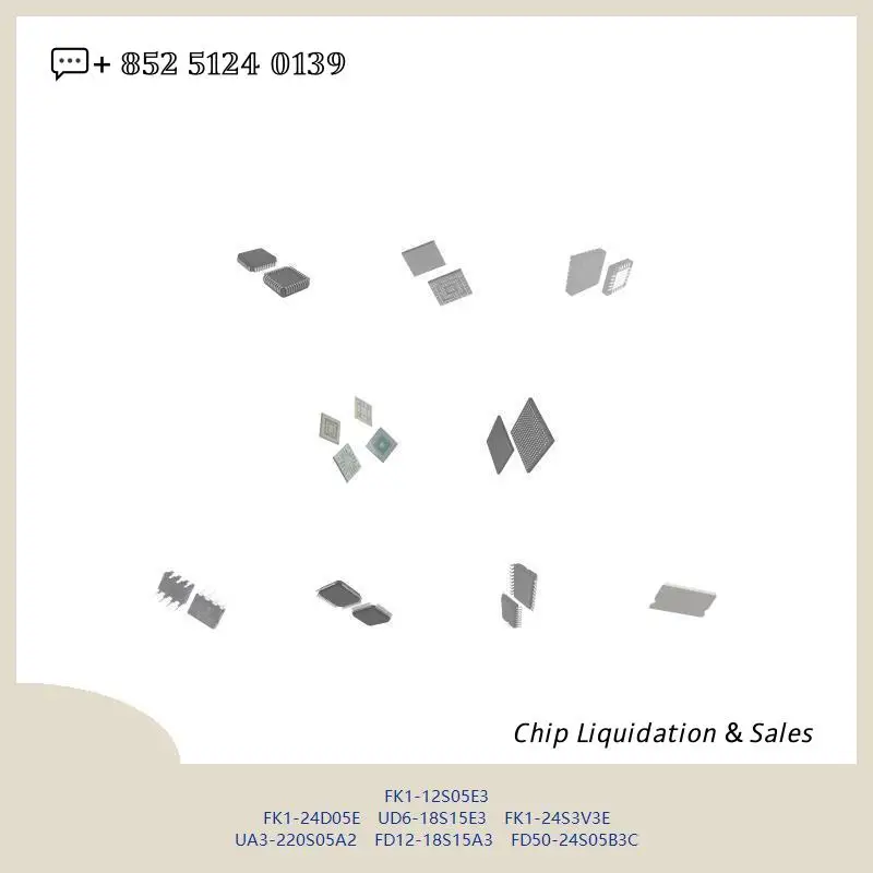 chip Integrated circuit chip MCU chip FK1-12S05E3 FK1-24D05E UD6-18S15E3 FK1-24S3V3E UA3-220S05A2 FD12-18S15A3 FD50-24S05B3C