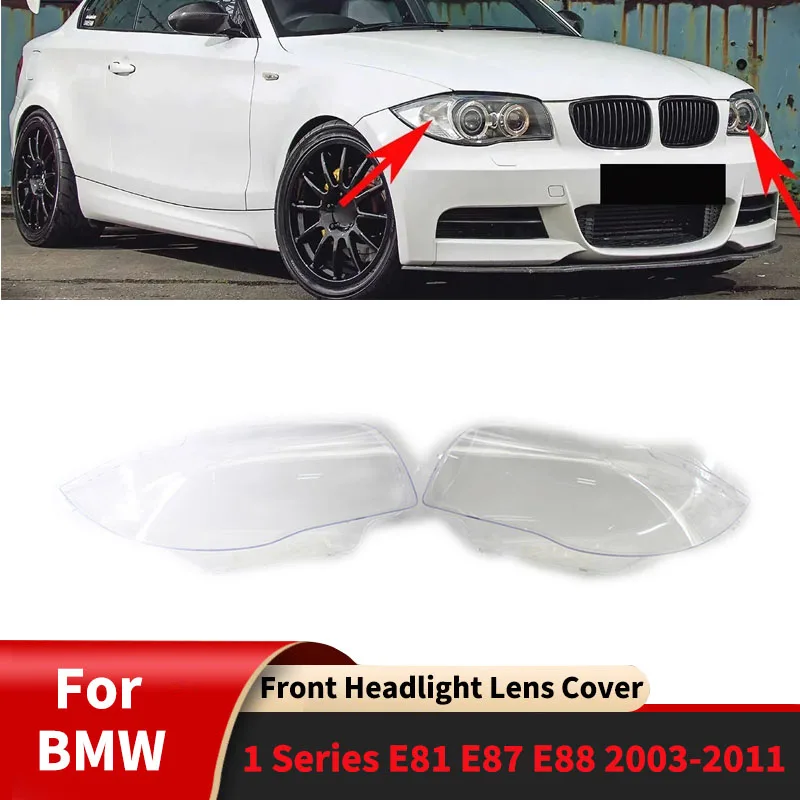 

Для BMW 1 серии E81 E87 E88 2003-2011 автомобильная передняя фара, крышка объектива, левая/правая, аксессуары, комплекты кузова