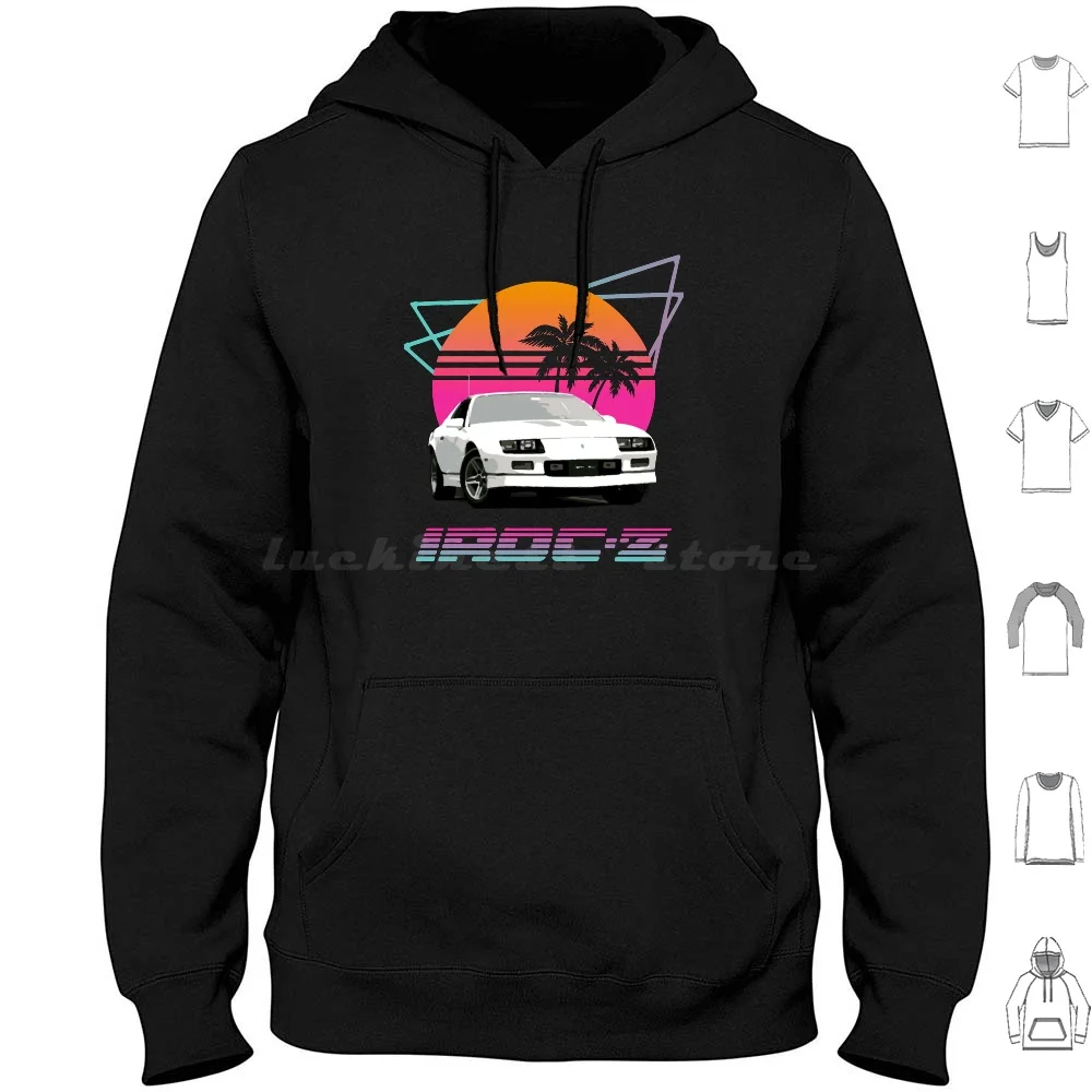 1980's Retro Wave Chevy Camaro Iroc-Z Hoodies Long Sleeve Chevy Camaro Iroc Iroc Z Retro Vintage Classic Car 80s