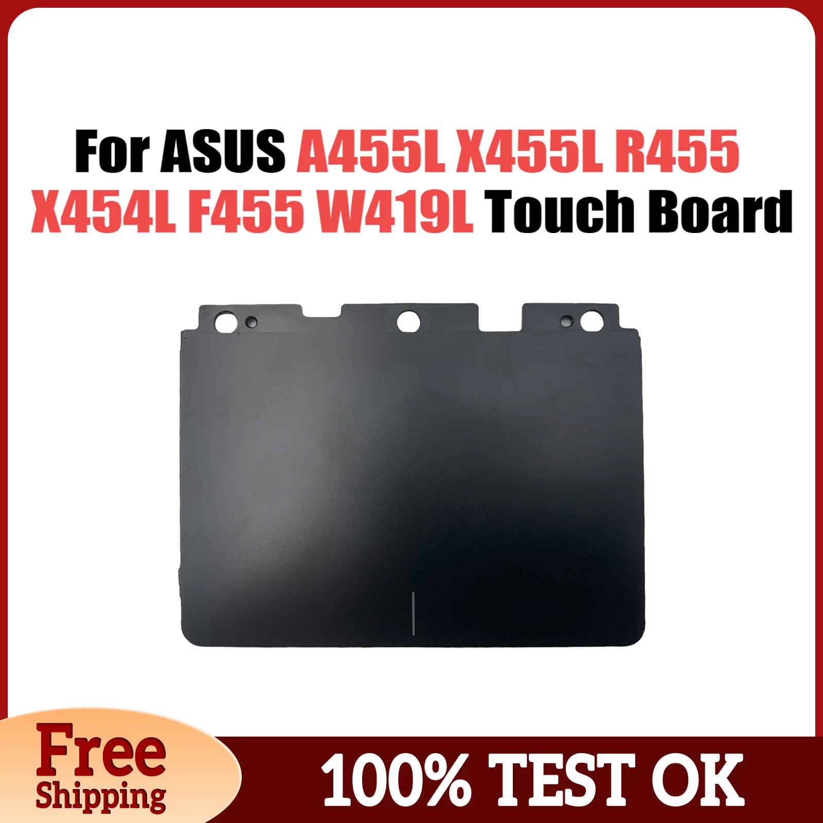 For ASUS A455L X455L R455 X454L F455 W419L R454L K455 Touchpad Touch Pad Mouse Left & Right Button Board