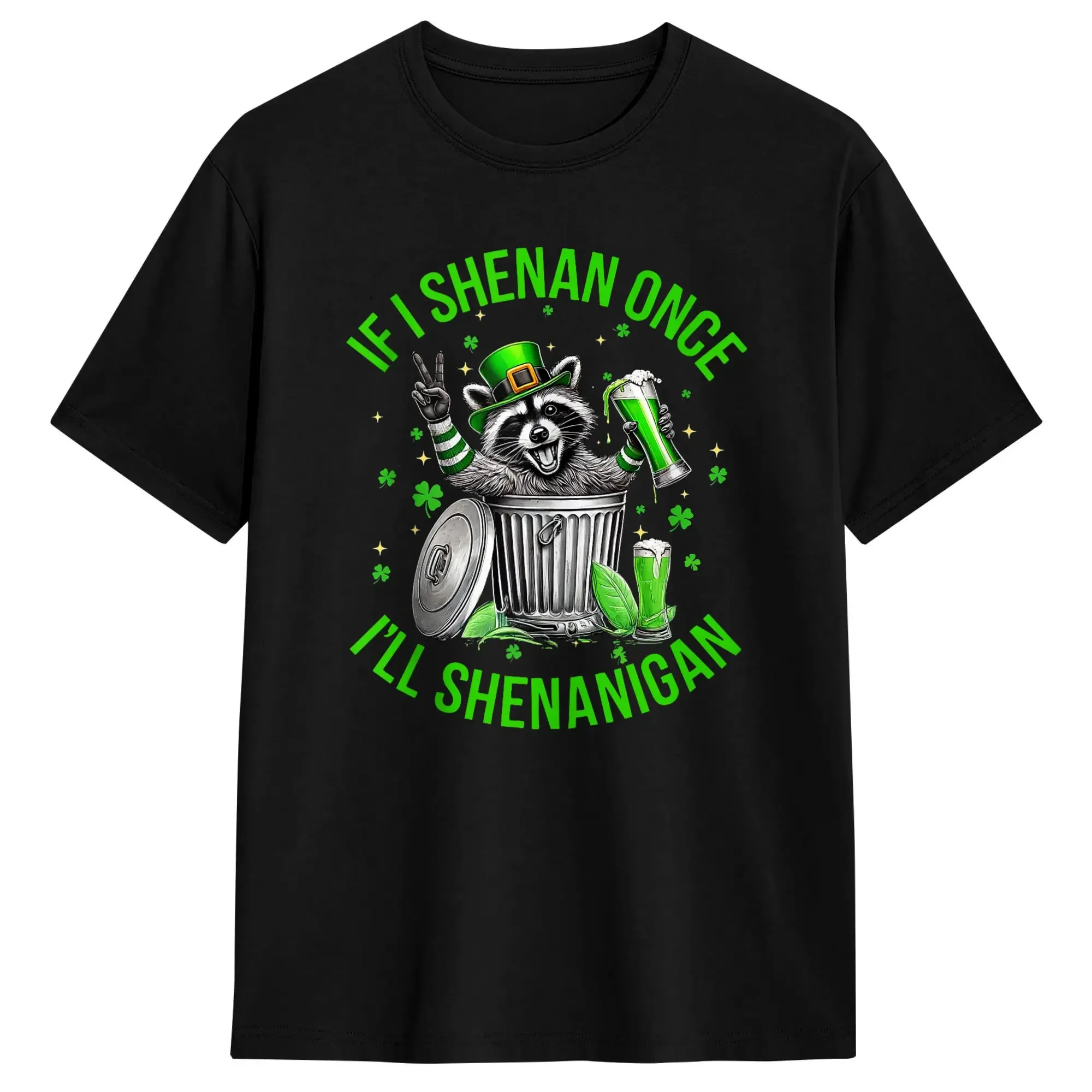 If I Shenan Once I'll Shenanigan St Patricks Day Raccoon T Shirt for Men 100% Cotton Funny T-Shirts Short Sleeve Tops Gift Idea