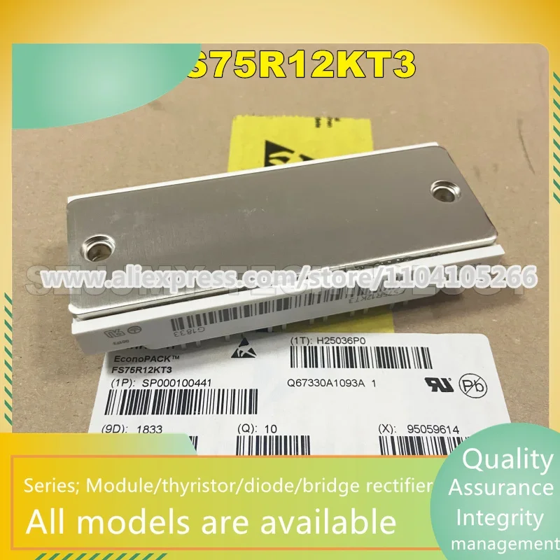FS100R12KT3 FS50R12KT3 FS50R12KE3 FS75R12KT3 FS75R12KE3 FS75R12KT3G GD200FFT120C6S-G5 6MBI100U4B-120 6MBI75U4B-120 NEW IGBT