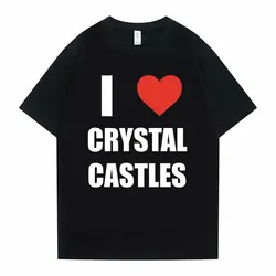 I Love Crystal Castles Graphic T Shirts Men Women Gothic Rock Hip Hop Oversized T-shirts Male Casual Vintage Short Sleeve Tshirt