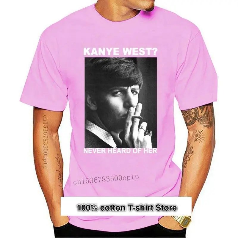 Camiseta de manga corta para hombre, ropa de marca, Ringo, Starr, Kanye West, Never Heard Of Her