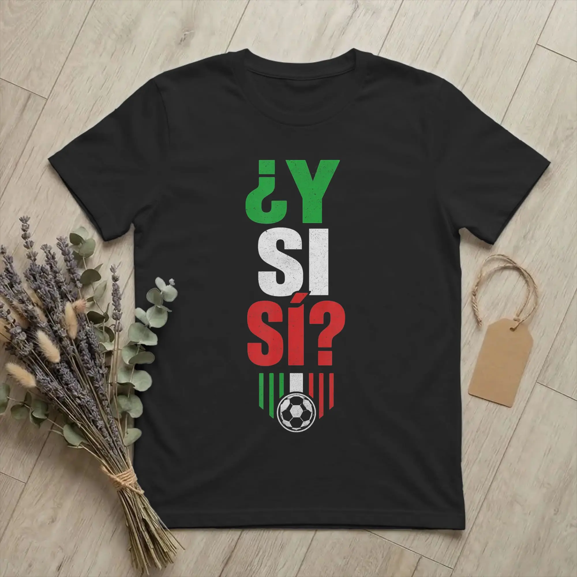 T-shirts pour hommes avec citation optimiste en espagnol Y Si Si, drapeau du Mexique, t-shirts décontractés à manches courtes, col rond, en coton, grandes tailles