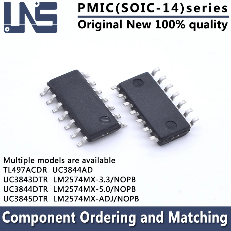 1PCS UC3844AD TL497ACDR UC3843DTR UC3844DTR UC3845DTR LM2574MX-3.3/NOPB LM2574MX-5.0/NOPB LM2574MX-ADJ/NOPB SOIC-14 PMIC