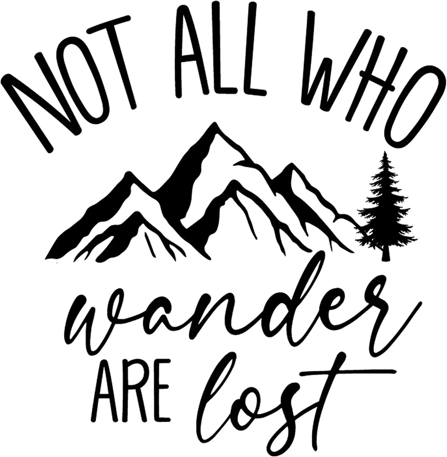 

1pc Not All Who Wander are Lost - Mountain Sticker 6x5 Inches - Strong Adhesive Waterproof Mountain Decal - Does not Fade