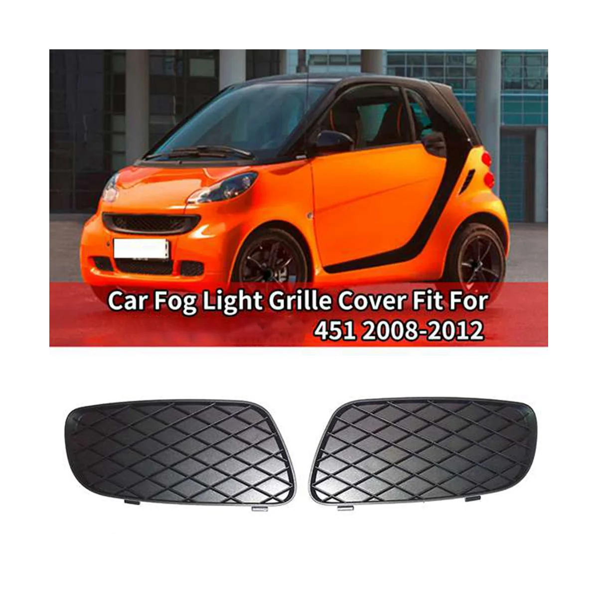 Car Fog Lamp Bezel Left Right Side Fog Light Grille Cover for SMART FORTWO 451 2008-2012 4518260124C22A 4518260224C22A