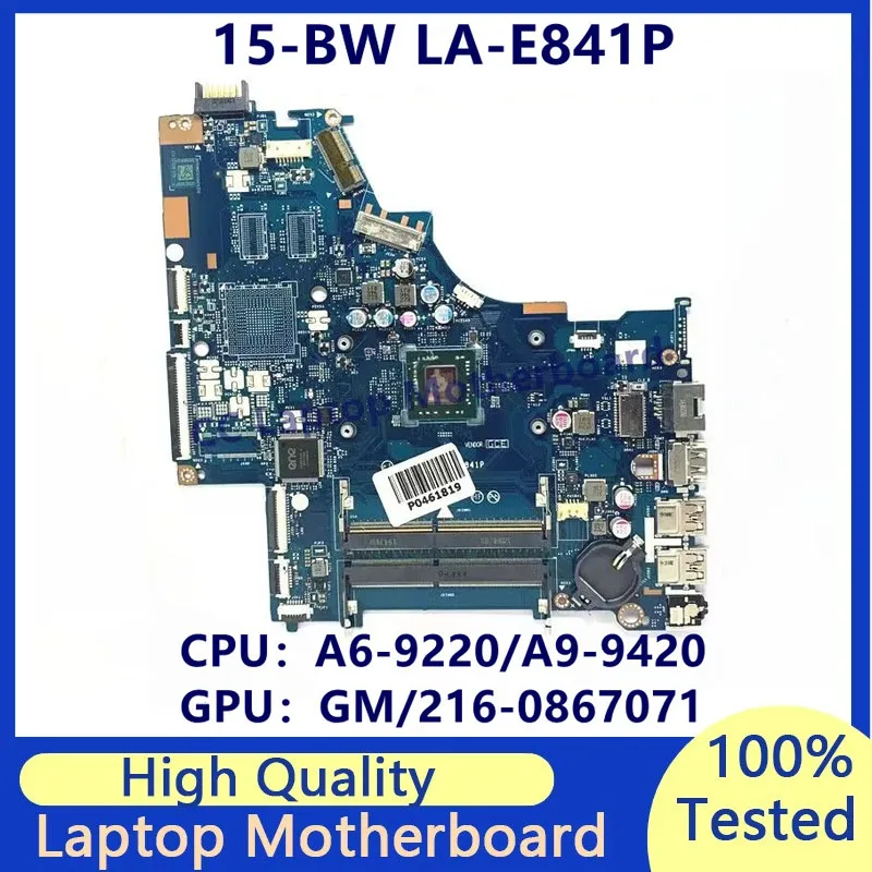 

LA-E841P Mainboard For HP 15-BW Laptop Motherboard With A6-9220/A9-9420 CPU GM/216-0867071 100% Full Tested Working Well