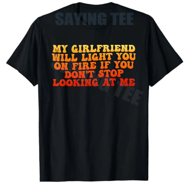 T-Shirt mit Aufschrift „My Girlfriend Will Light You on Fire“, Y2k, sarkastischer Witz, Humor, lustige Buchstaben, bedruckt, modisches Grafik-Oberteil für Herren – Detail 9