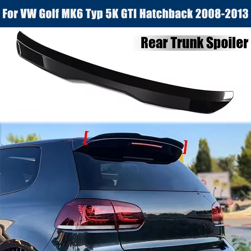 Rear Trunk Spoiler Roof Wing Racing Sport Splitter Exterior Part For VW Golf MK6 Typ 5K GTI Hatchback 2008-2013 Tuning Accessory