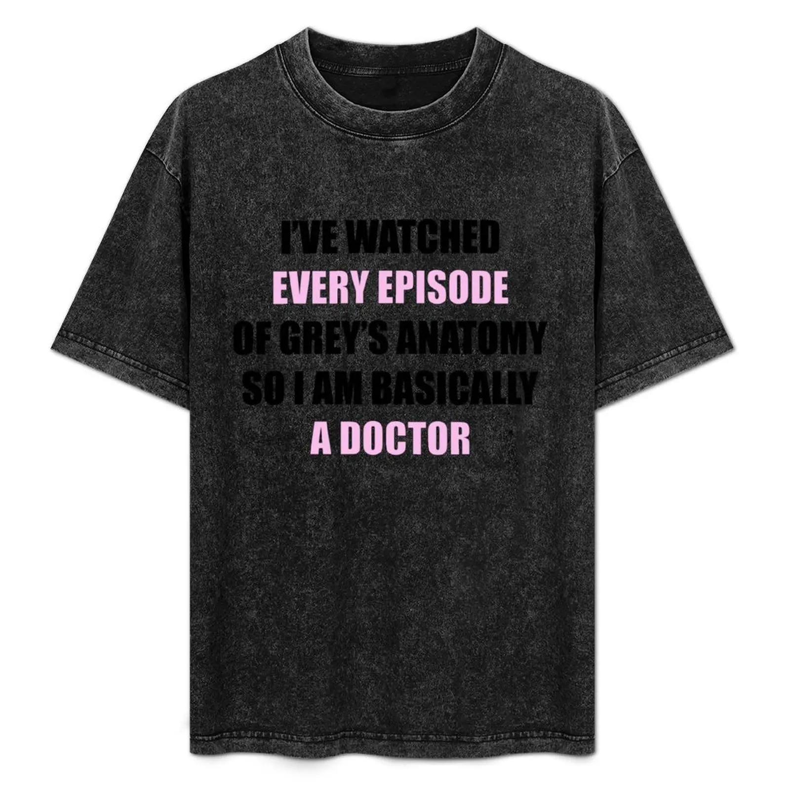 

ive watched every episode of greys T-Shirt Daily Wear Print T-Shirt