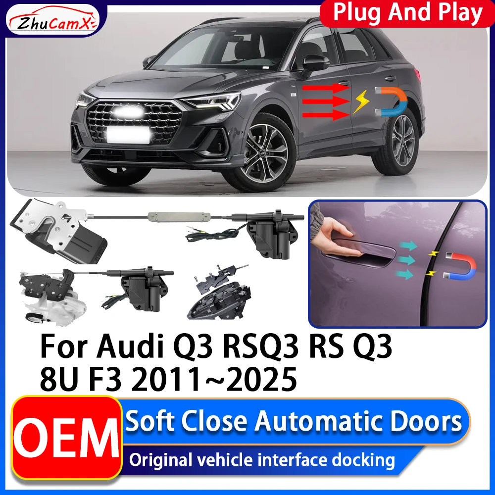 

ZhuCamX OEM Electric Suction Power Soft Close Car Door Automatic Door Closing System For Audi Q3 RSQ3 RS Q3 8U F3 2011~2025